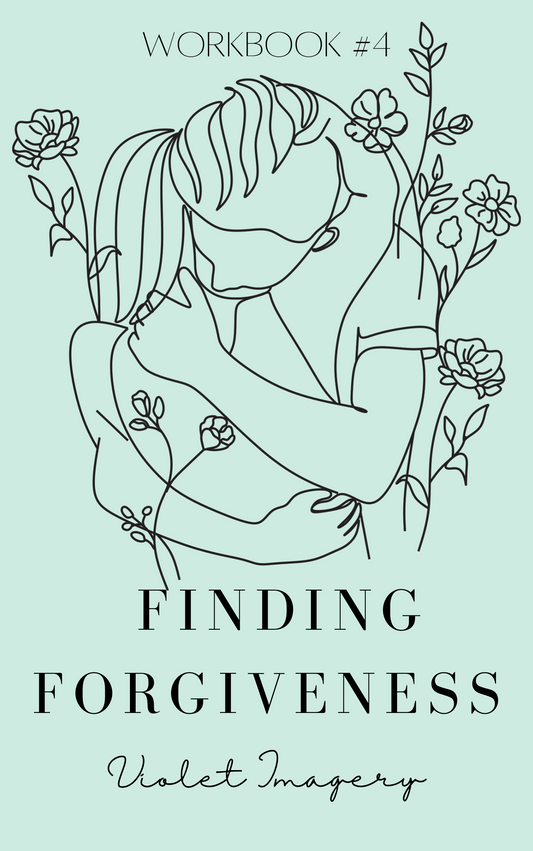  Workbook #4 "Finding Forgiveness"